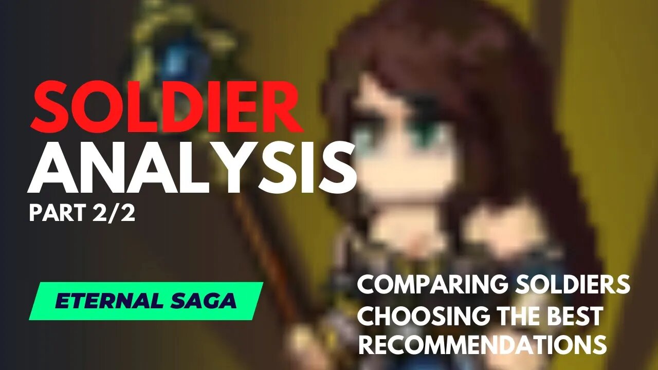 Soldier Analysis 2 - Discuss soldiers for each faction - Eternal Saga- Club Wisdom 8 이터널소드, エターナルサガ