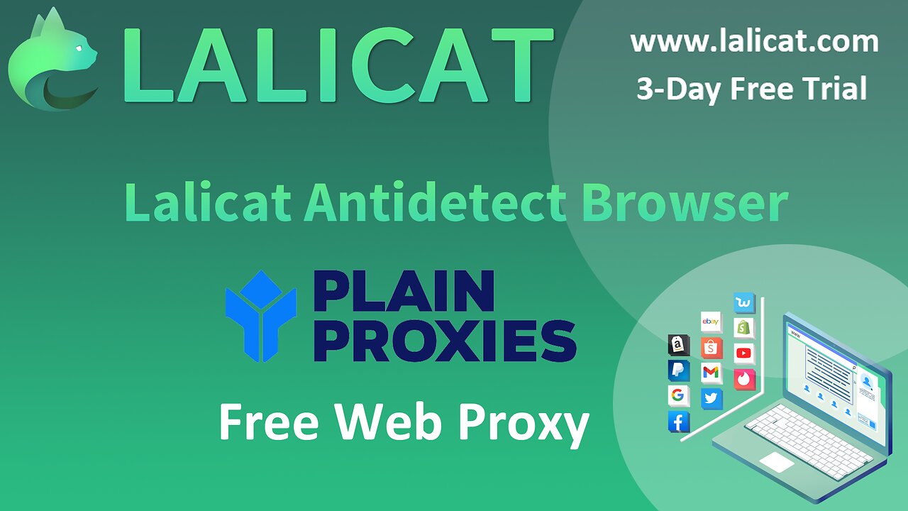 Plain Proxies Free Web Proxy Settings on Lalicat Antidetect Browser