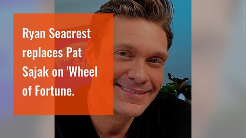 Ryan Seacrest replaces Pat Sajak on 'Wheel of Fortune.