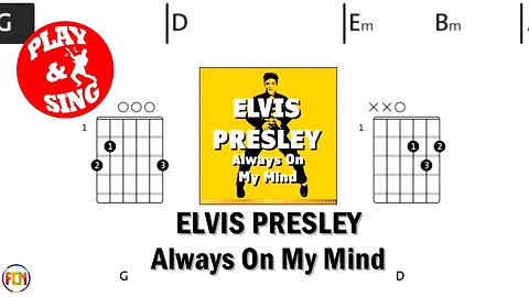 ELVIS PRESLEY Always On My Mind FCN GUITAR CHORDS & LYRICS