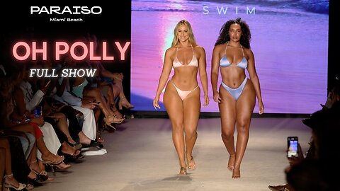 Oh Polly Swimwear Full Fashion Show, Miami Swim Week 2024, Paraiso