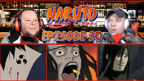 Naruto Reaction - Episode 30 - The Sharingan Revived: Dragon-Flame Jutsu