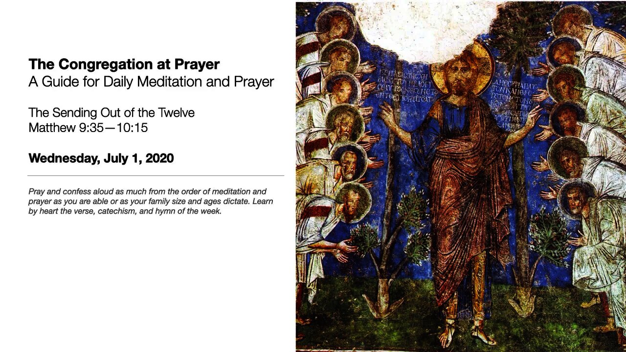 The Sending Out of the Twelve - The Congregation at Prayer for July 1, 2020