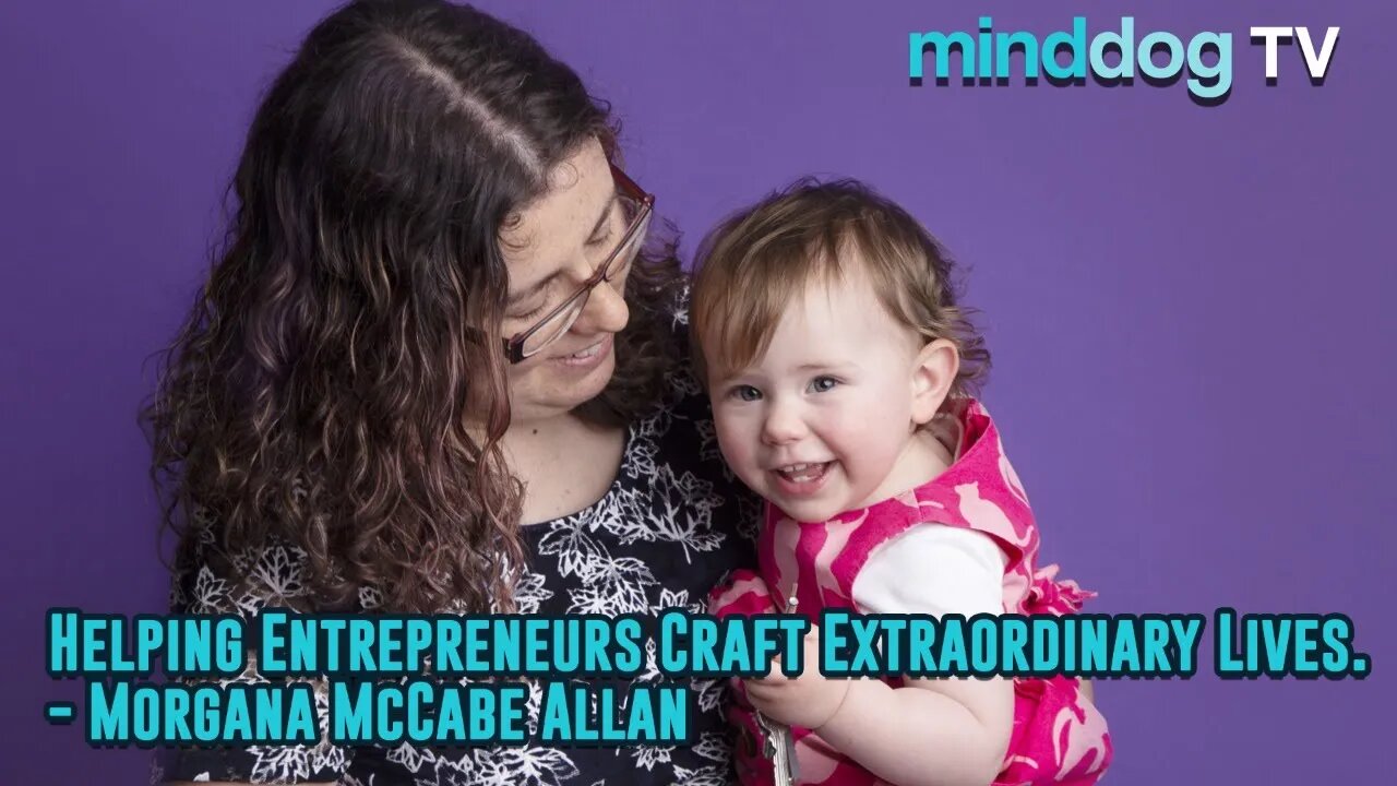 Helping Entrepreneurs Craft Extraordinary Lives. - Morgana McCabe Allan