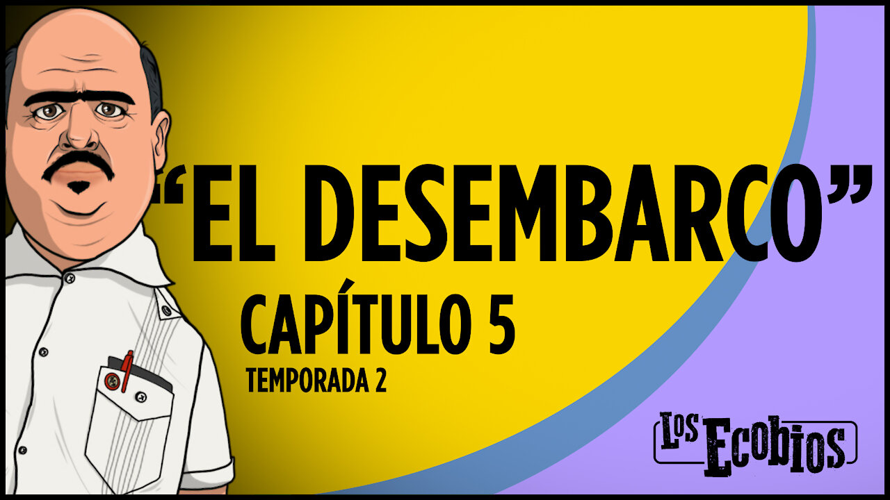 Temporada 2 - Capítulo #5 - EL DESEMBARCO