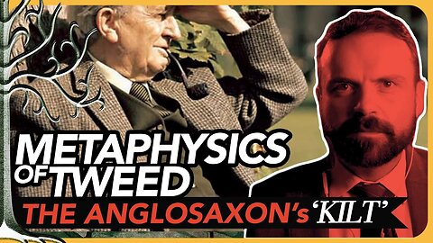 The Anglosaxon's "Kilt" | Metaphysics of Tweed Suits