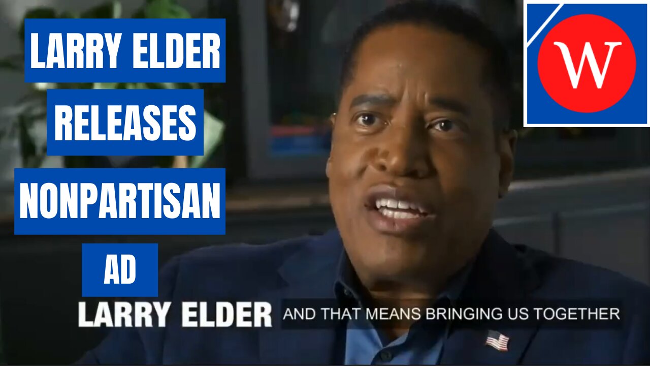 California Recall Election Candidate Larry Elder: Nonpartisan Ad To Recall Newsom