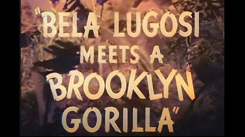 Bela Lugosi Meets a Brooklyn Gorilla | Full Movie | HD