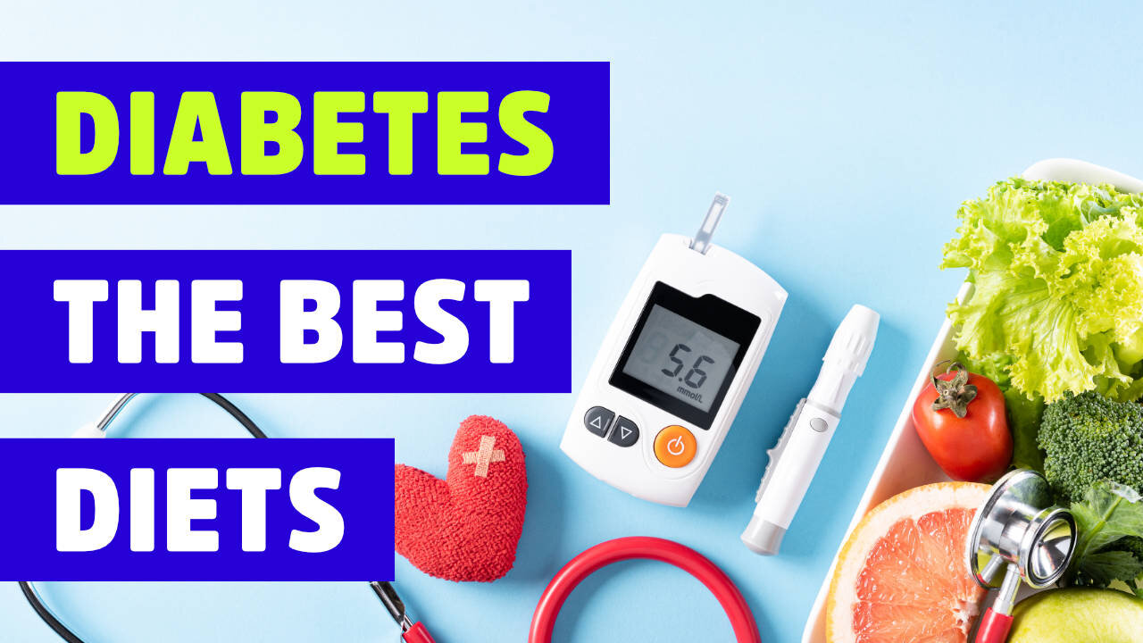 Best Diets For Diabetes - This CAN SAVE Your Life!