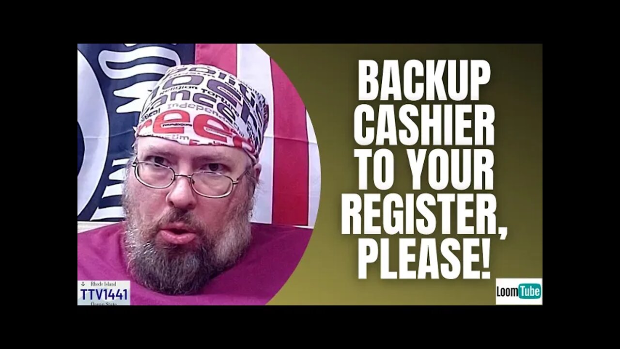BACKUP CASHIER TO YOUR REGISTER, PLEASE! - 120221 TTV1441
