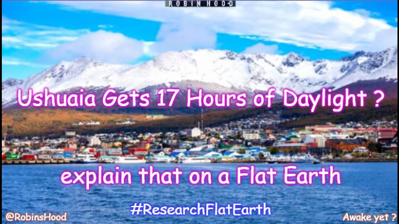 How Can Ushuaia Get 17 Hours of Daylight on a Flat Earth ?