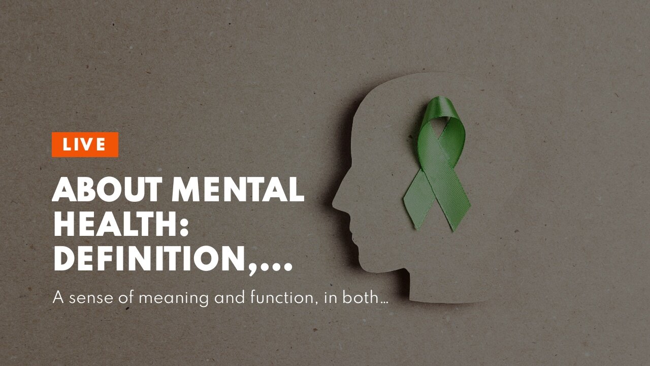 About Mental health: Definition, common disorders, early signs, and