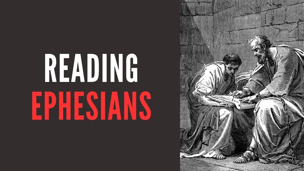 Reading Ephesians 8/22/2023