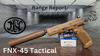 Range Report: FN (Fabrique Nationale) FNX-45 Tactical - A rival to the Hk Mk23?