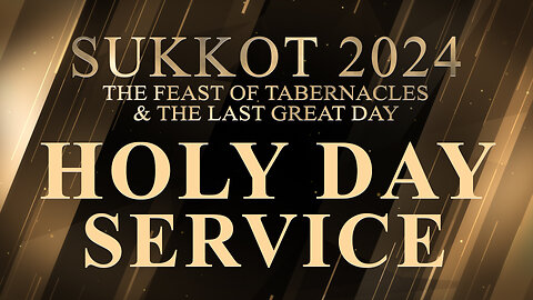 Sukkot 2024 | Holy Day Service | 10-24-2024