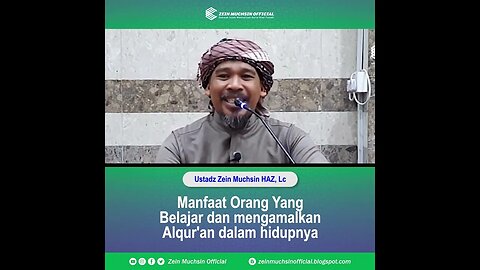 Kebahagiaan Orang Yang Belajar dan Mengamalkan Alqur'an - Ustadz Zein Muchsin