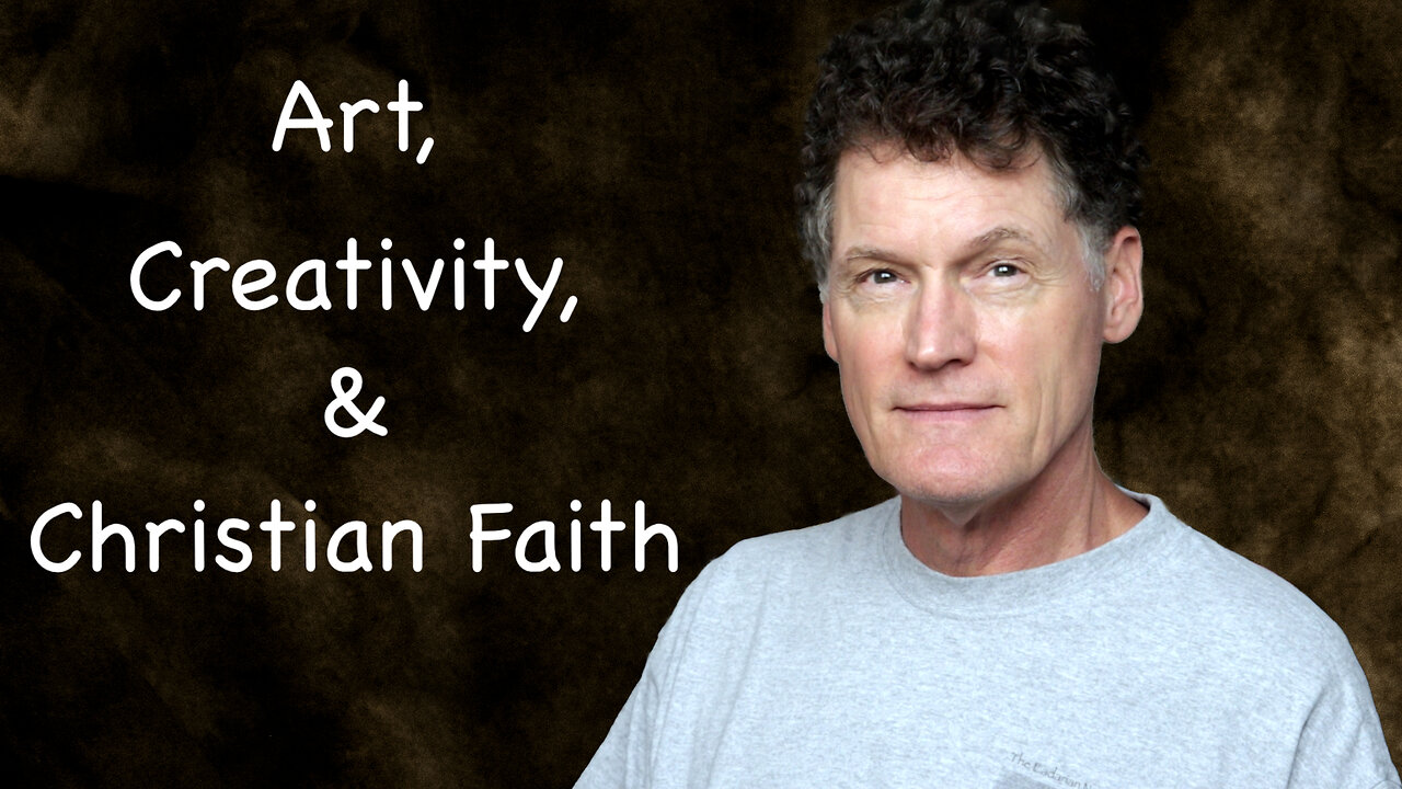 Art, Creativity, and Christian Faith