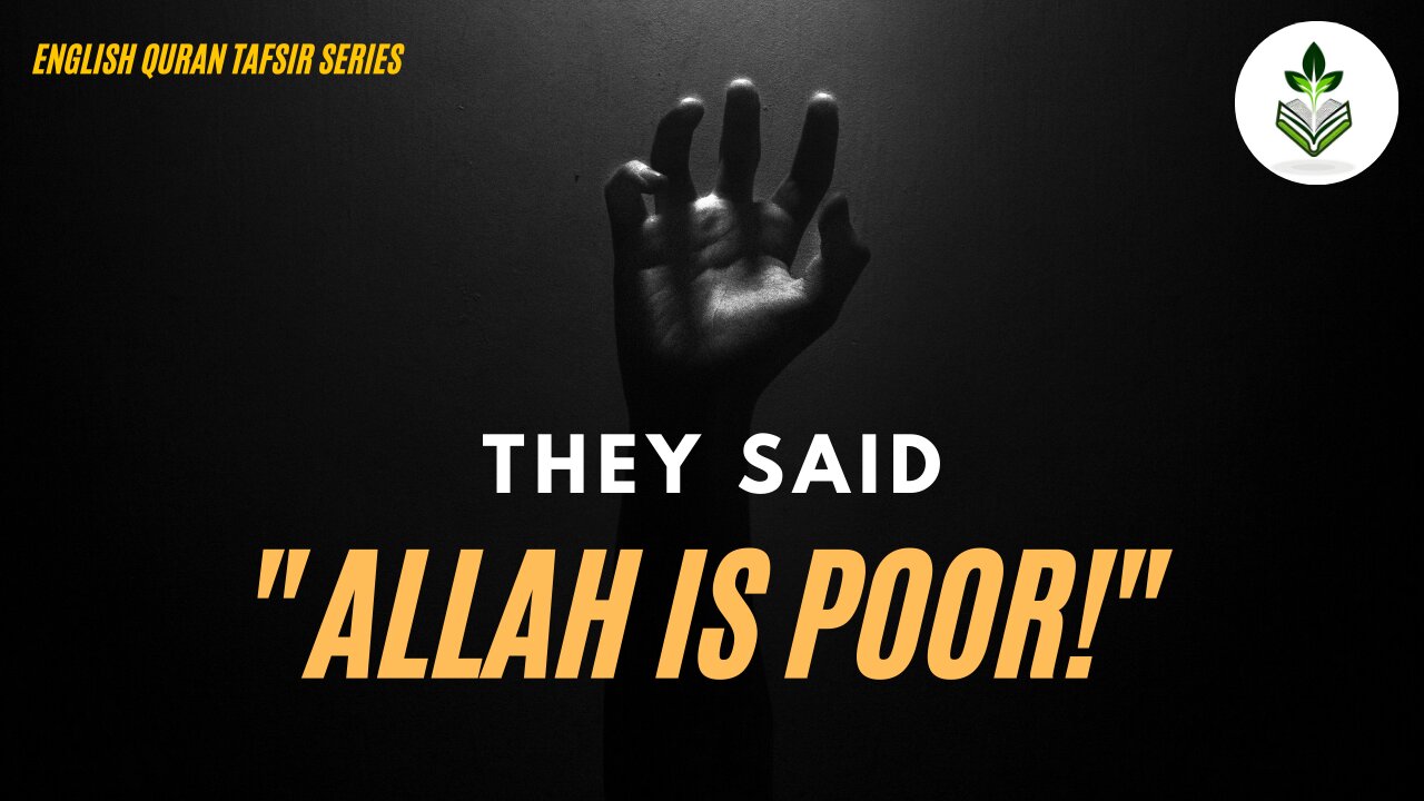 They Said "Allah is Poor!" English Quran Tafsir