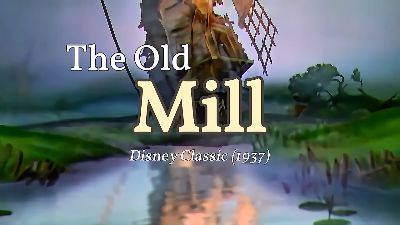 The Old Mill (1937): Vivaldi Version (Disney Classic)