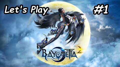 Let's Play | Bayonetta 2 - Part 1