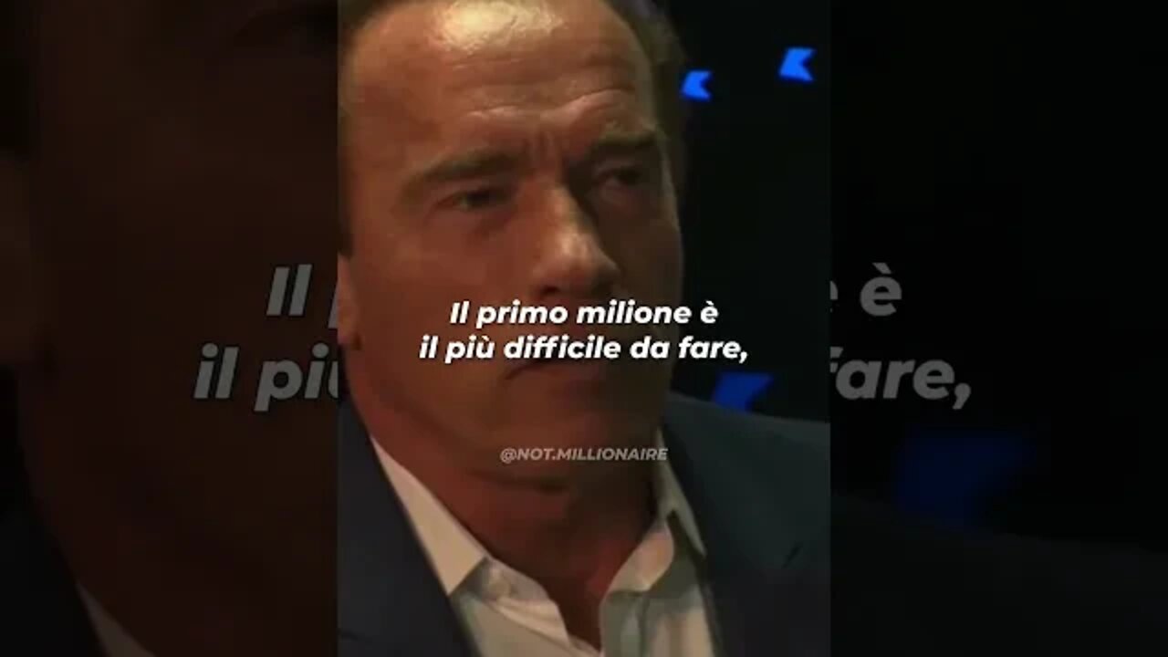 Il Primo Milione è il Più Difficile - Arnold Schwarzenegger