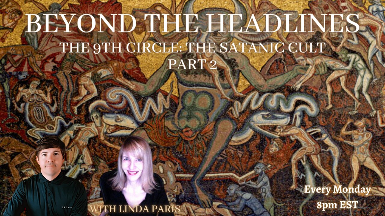 Beyond The Headlines with Linda Paris: The 9th Circle-The Satanic Cult Part2