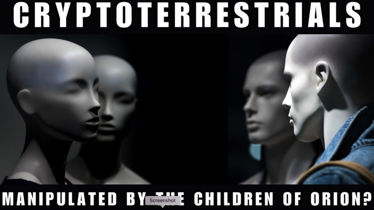 Cryptoterrestrials: Are We Being Manipulated By The Children Of Orion?