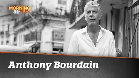 Anthony Bourdain: os momentos mais memoráveis do chef