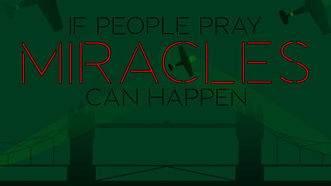 If People Pray Miracles Can Happen!