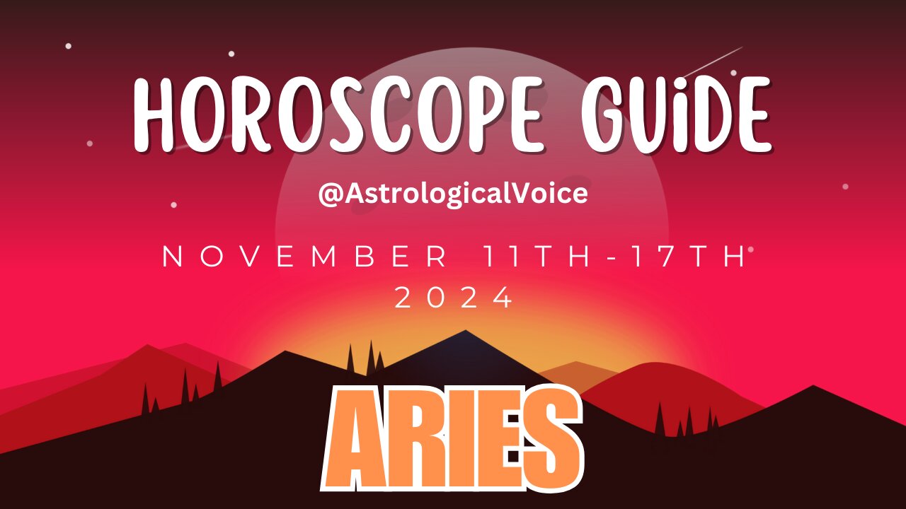 Aries November 11-17 Horoscope Guide