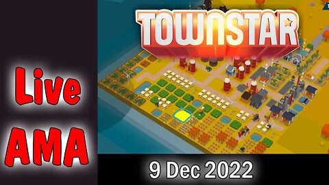 Town Star: LIVE AMA 9 December 2022