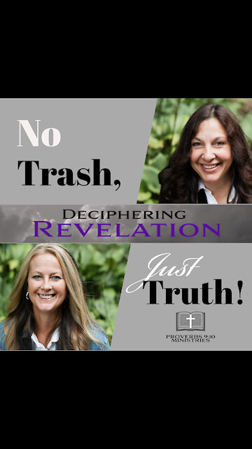 No Trash, Just Truth Podcast - Deciphering Revelation, Part 1