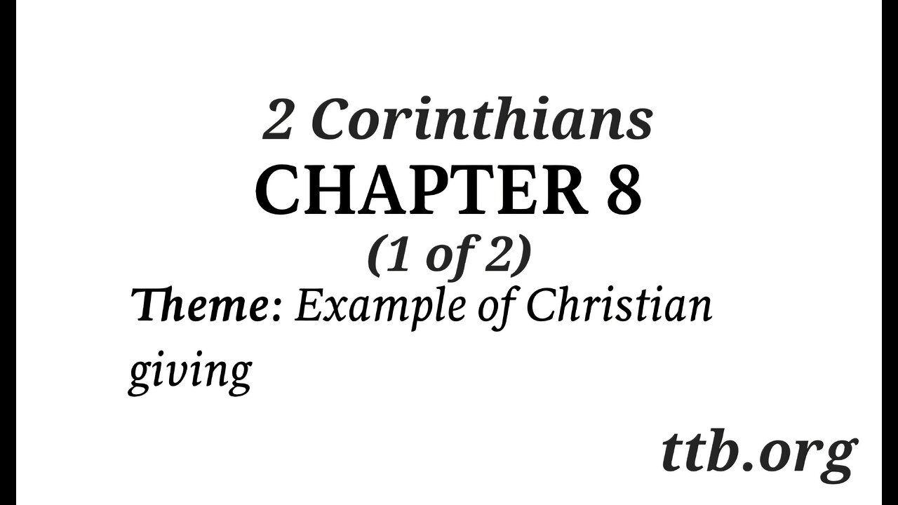 2 Corinthians Chapter 8 (Bible Study) (1 of 2)