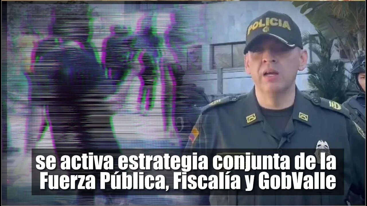 🛑🎥En Buenaventura, se activa estrategia conjunta de la Fuerza Pública, Fiscalía y GobValle👇👇