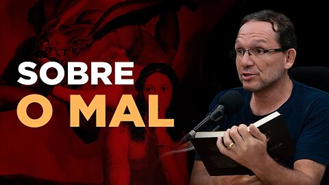 Sobre o Mal - prof. Sidney Silveira