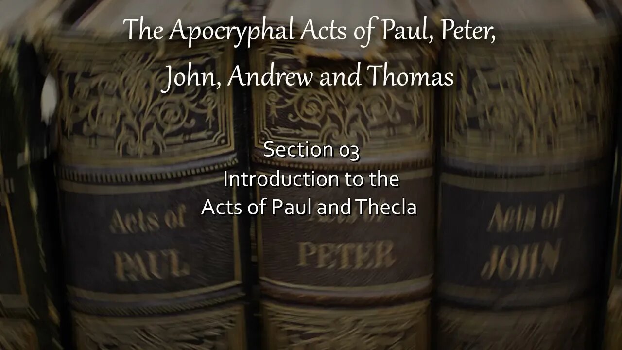 Introduction To The Acts of Paul and Thecla