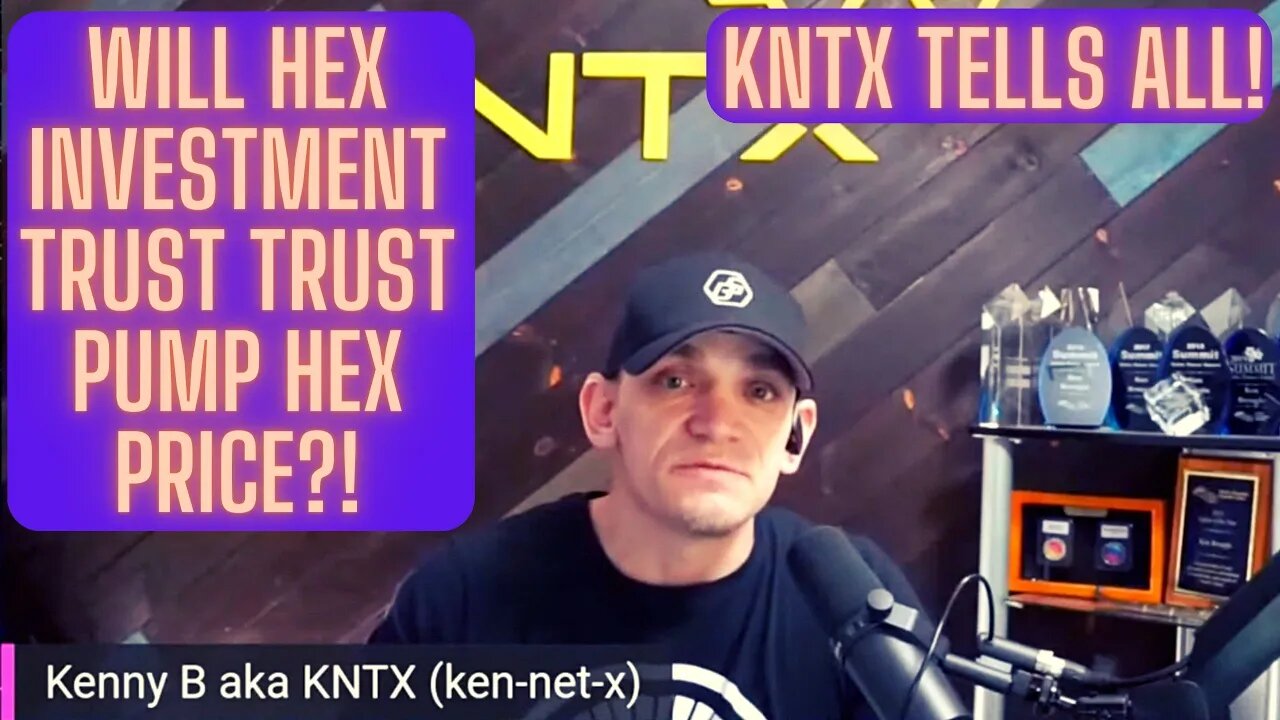 Will Hex Investment Trust Trust Pump Hex Price?! KNTX Tells All!