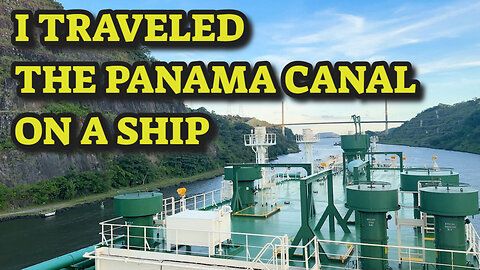 I Traveled Through The Panama Canal As a Passenger on A Ship!