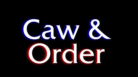 Caw & Order Intro 2