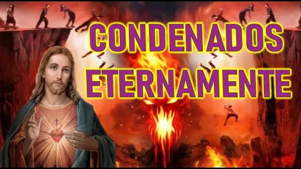 CONDENADOS ETERNAMENTE - MENSAJE DE JESÚS A DANIEL DE MARÍA