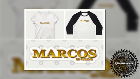 MARCOS. MY NAME IS MARCOS. SAMER BRASIL