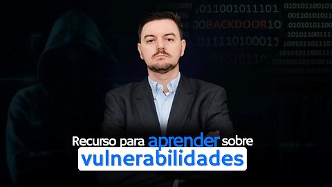 Saiba como usar este recurso para aprender sobre vulnerabilidades