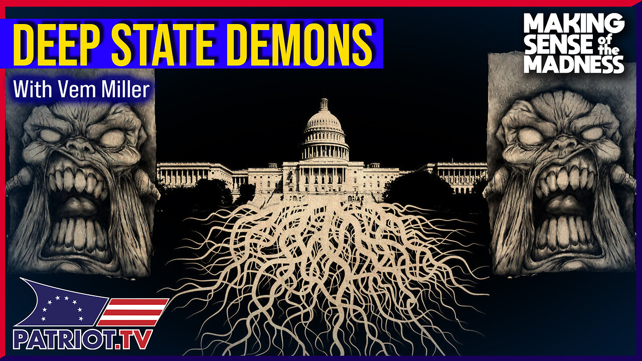 Deep State Demons Revealed