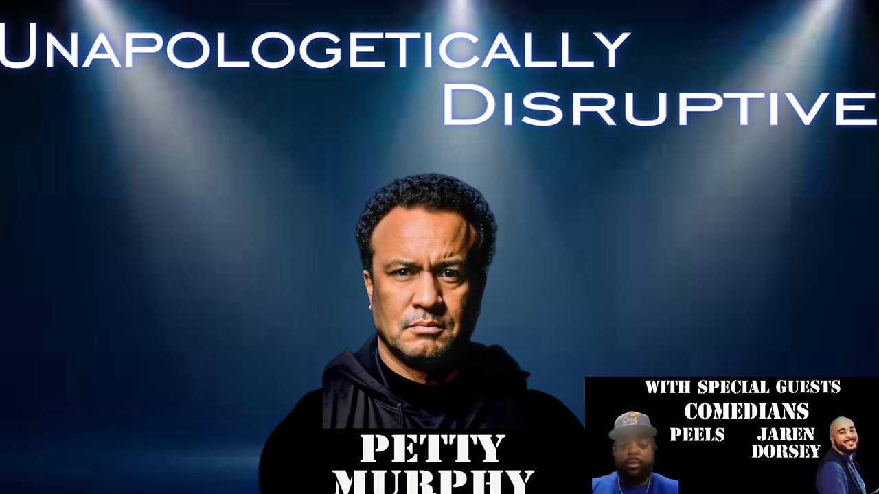 UNAPOLOGETICALLY DISRUPTIVE #LIVE #Comedy W/Special Guests Peels & Jaren Dorsey