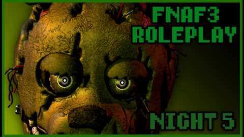 FNaF 3 (Night 5) - No Sleep