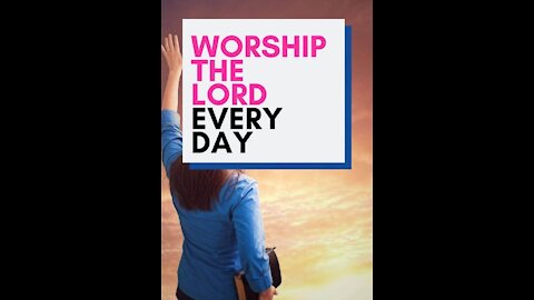 Ten reasons why we should worship the Lord