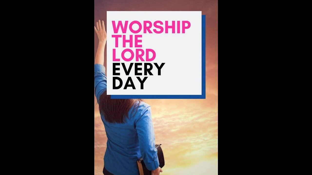 Ten reasons why we should worship the Lord