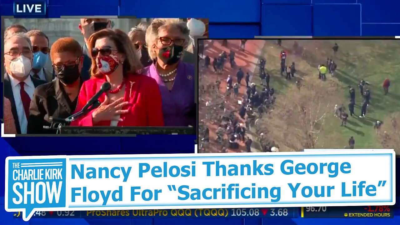 Nancy Pelosi Thanks George Floyd For “Sacrificing Your Life”