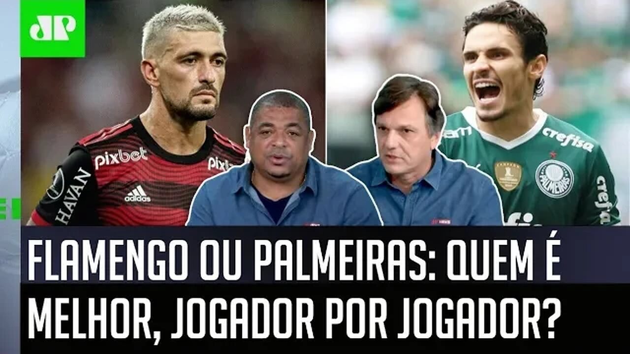 MANO A MANO! Flamengo ou Palmeiras: quem é MELHOR? Veja DEBATE!