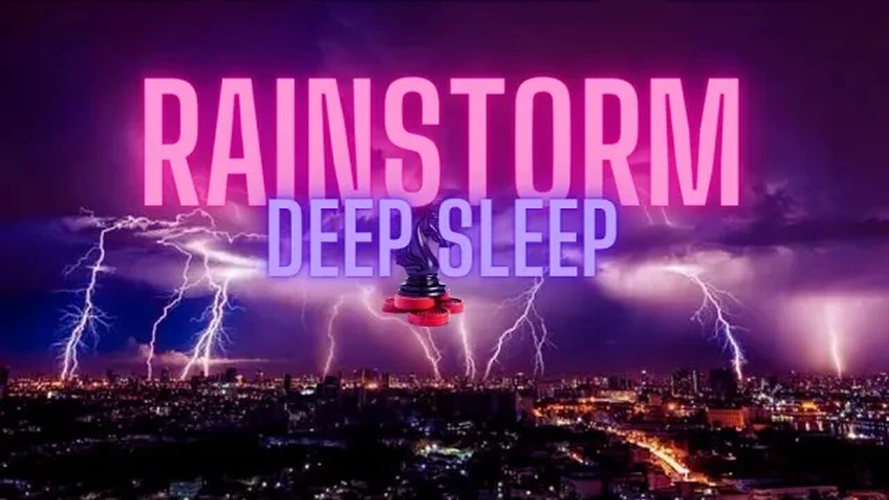 RAINSTORM for DEEP SLEEP| Rain and Thunder|Nature Sounds|Fall Asleep Fast